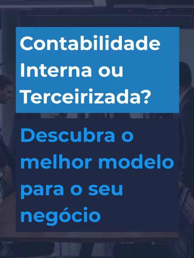 Contabilidade Interna ou Terceirizada?