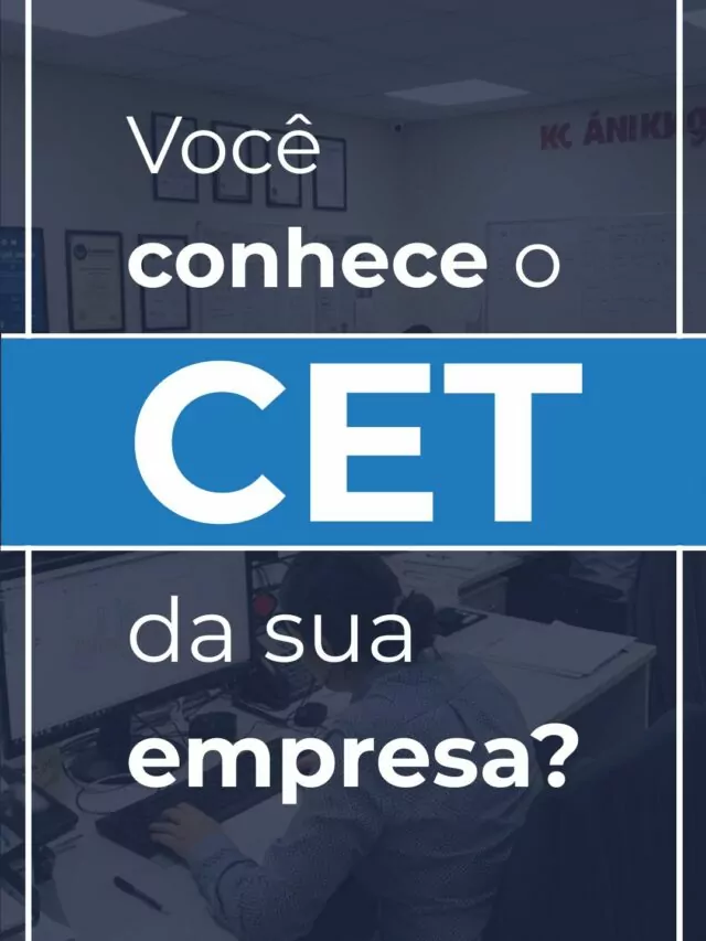 Você conhece o CET da sua empresa