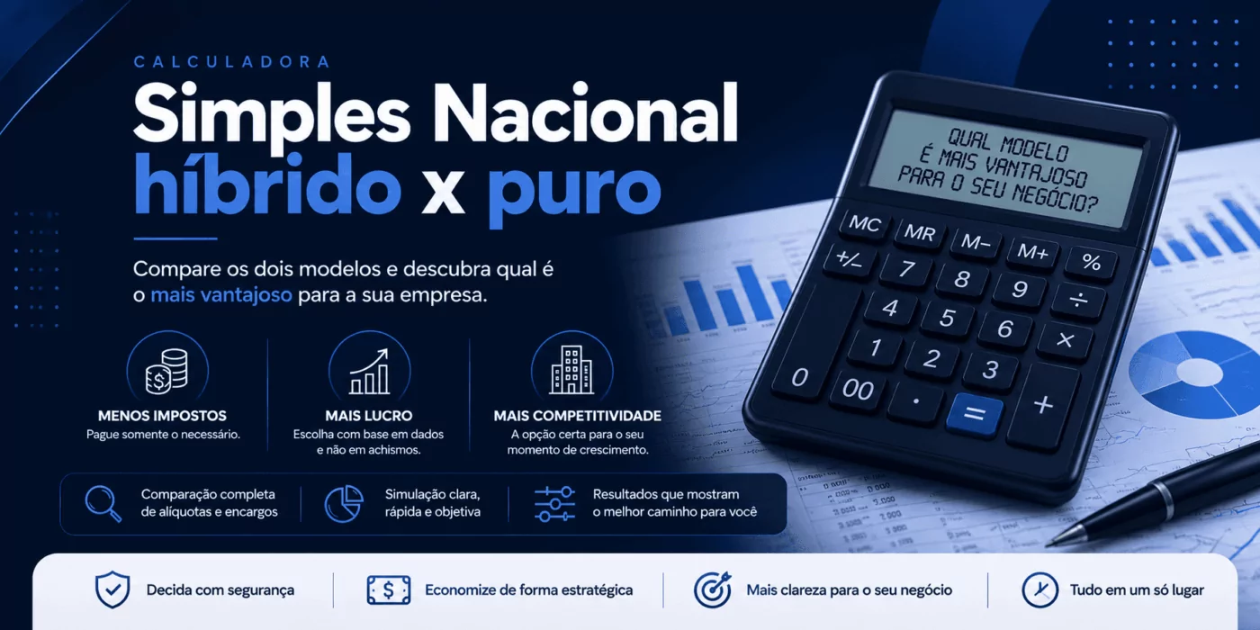 Como utilizar a calculadora do Simples Nacional híbrido x puro