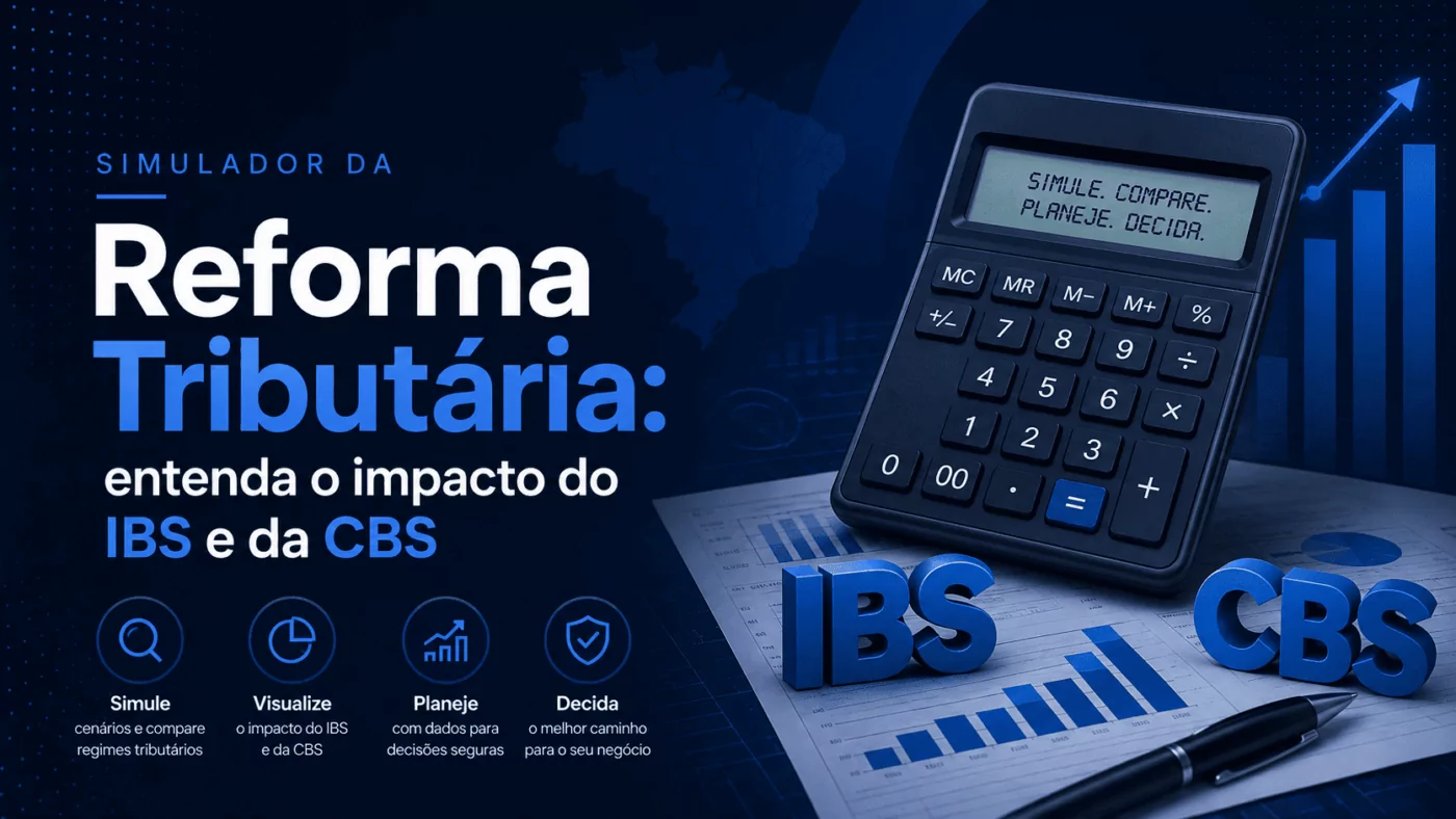 Simulador da Reforma Tributária entenda o impacto do IBS e da CBS ()